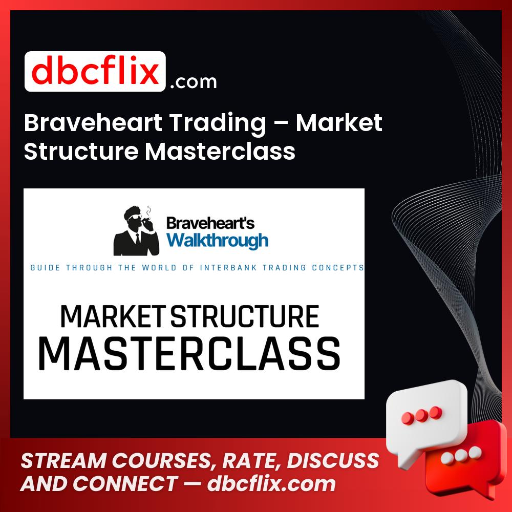 Braveheart Trading – Market Structure Masterclass, download, downloadbusinesscourse, drive, fast, free, google, mega, rapidgator, torrent