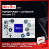 Patrich Chan – CB Passive Income 5.0 free downoad, dbcflix, dbcflix.com, storedbc.com, downloadbusinesscourse, mega, google drive