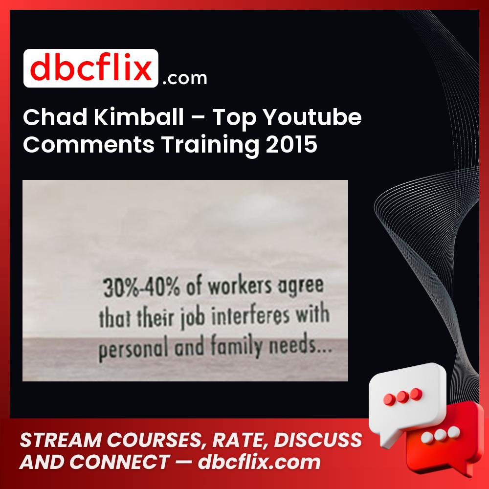 Chad Kimball Top Youtube Comments Training 2015 FREE DOWNLOAD