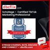 download, downloadbusinesscourse, drive, fast, free, google, mega, rapidgator, Schollege – Certified TikTok Marketing Professional, torrent