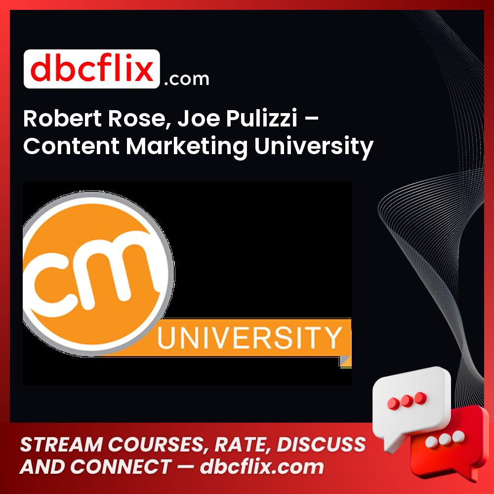 Robert Rose Joe Pulizzi Content Marketing University FREE DOWNLOAD