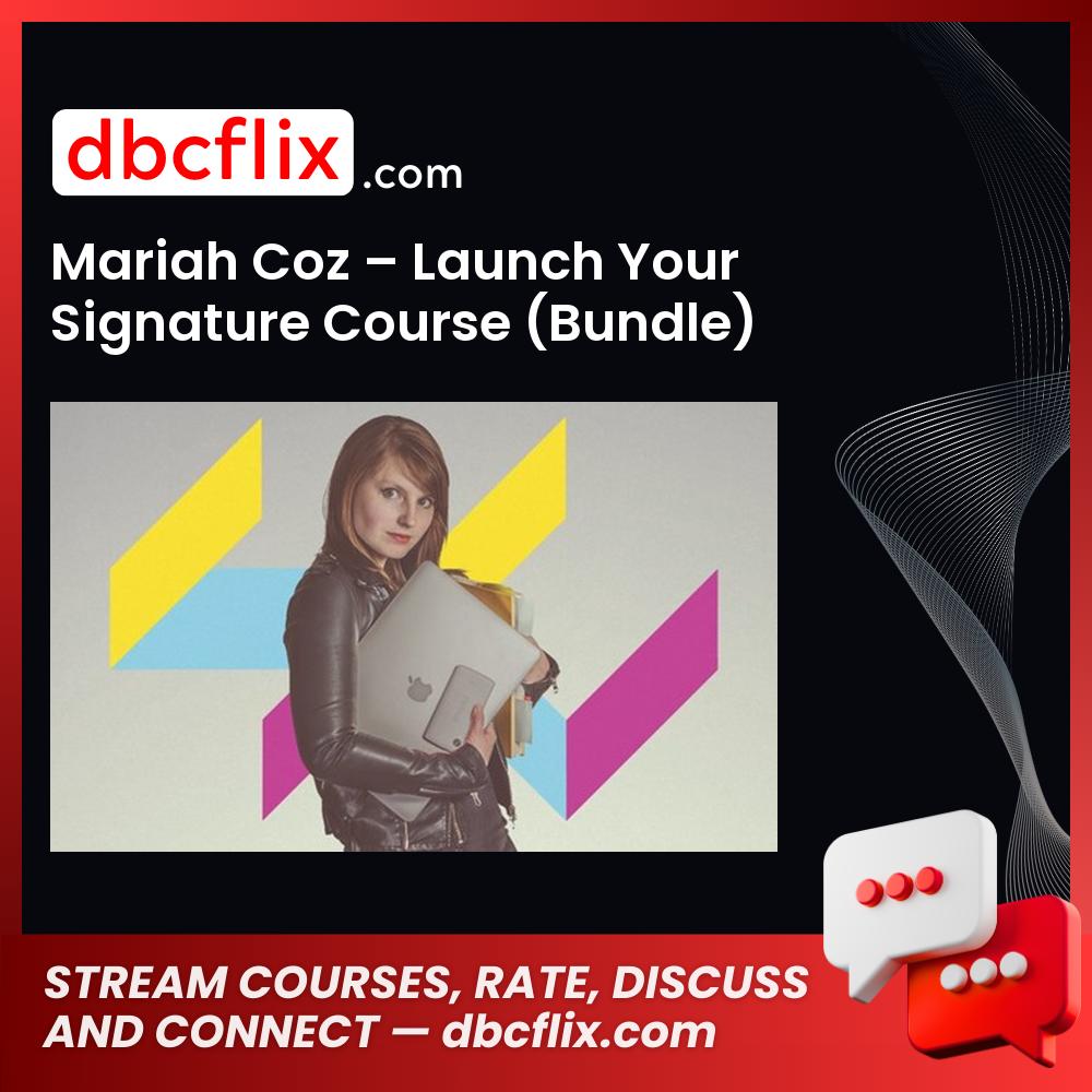 Mariah Coz Launch Your Signature Course Bundle FREE DOWNLOAD