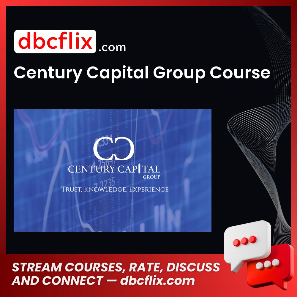 Century Capital Group Course, download, downloadbusinesscourse, drive, fast, free, google, mega, rapidgator, torrent