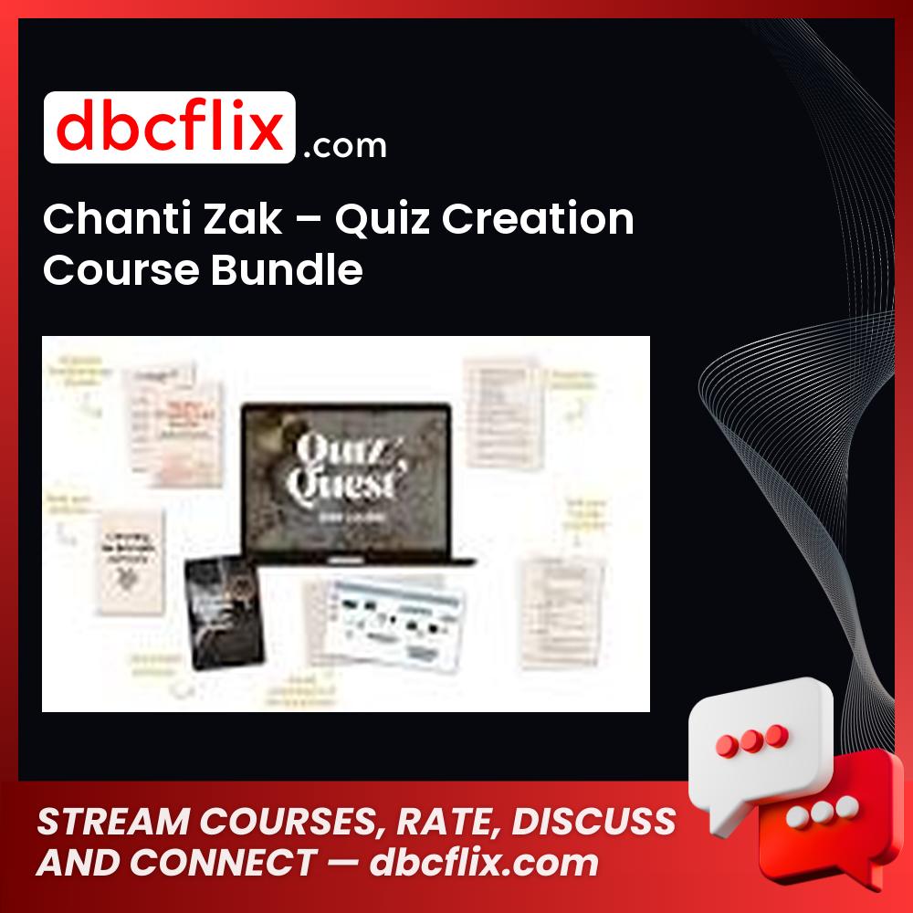Chanti Zak – Quiz Creation Course Bundle free downoad, dbcflix, dbcflix.com, storedbc.com, downloadbusinesscourse, mega, google drive