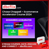 Chase Chappell – Ecommerce Accelerator Course 2024 free downoad, dbcflix, dbcflix.com, storedbc.com, downloadbusinesscourse, mega, google drive