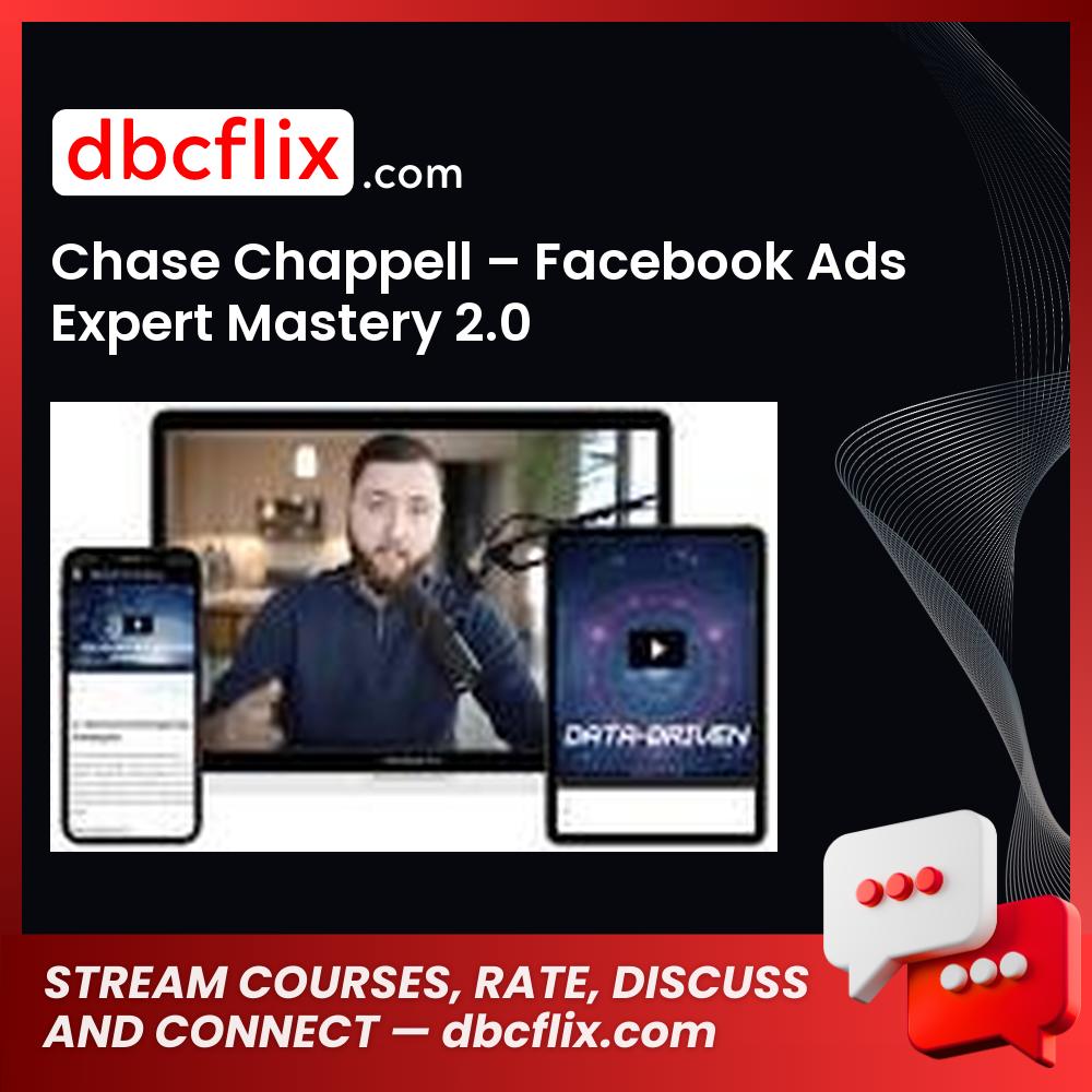 Chase Chappell – Facebook Ads Expert Mastery 2.0, download, downloadbusinesscourse, drive, fast, free, google, mega, rapidgator, torrent