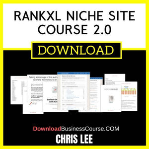Chris Lee Rankxl Niche Site Course 2.0 FREE DOWNLOAD