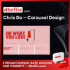 Chris Do – Carousel Design free downoad, dbcflix, dbcflix.com, storedbc.com, downloadbusinesscourse, mega, google drive