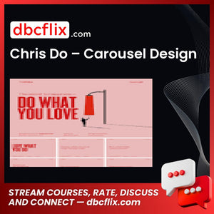Chris Do – Carousel Design free downoad, dbcflix, dbcflix.com, storedbc.com, downloadbusinesscourse, mega, google drive