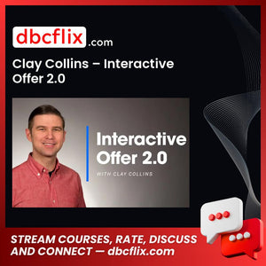 Clay Collins – Interactive Offer 2.0 free downoad, dbcflix, dbcflix.com, storedbc.com, downloadbusinesscourse, mega, google drive