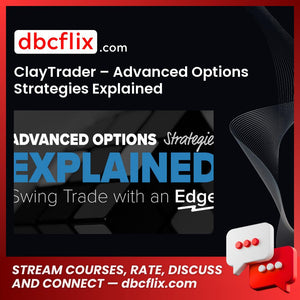 Claytrader Advanced Options Strategies Explained FREE DOWNLOAD