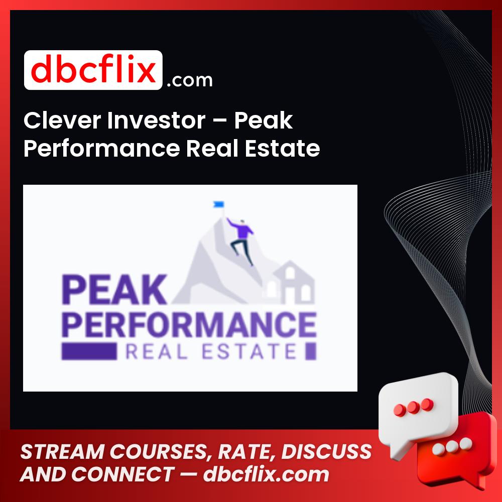 Clever Investor – Peak Performance Real Estate, download, downloadbusinesscourse, drive, fast, free, google, mega, rapidgator, torrent