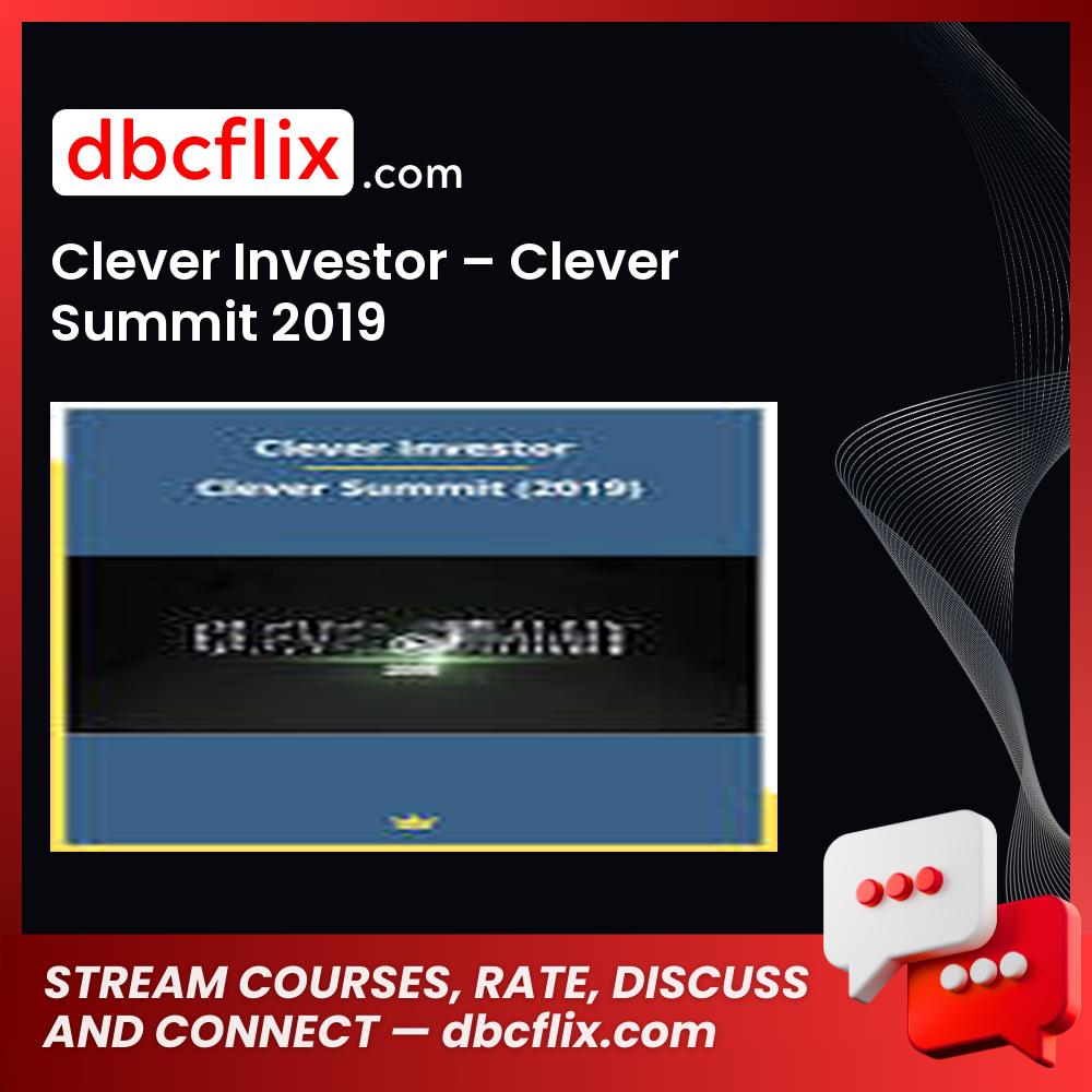 Clever Investor – Clever Summit 2019, download, downloadbusinesscourse, drive, fast, free, google, mega, rapidgator, torrent