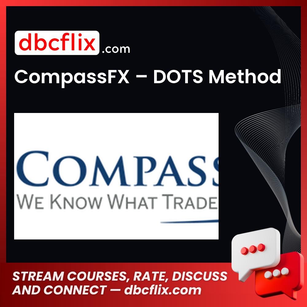 CompassFX, CompassFX DOTS Method, DOTS, Method