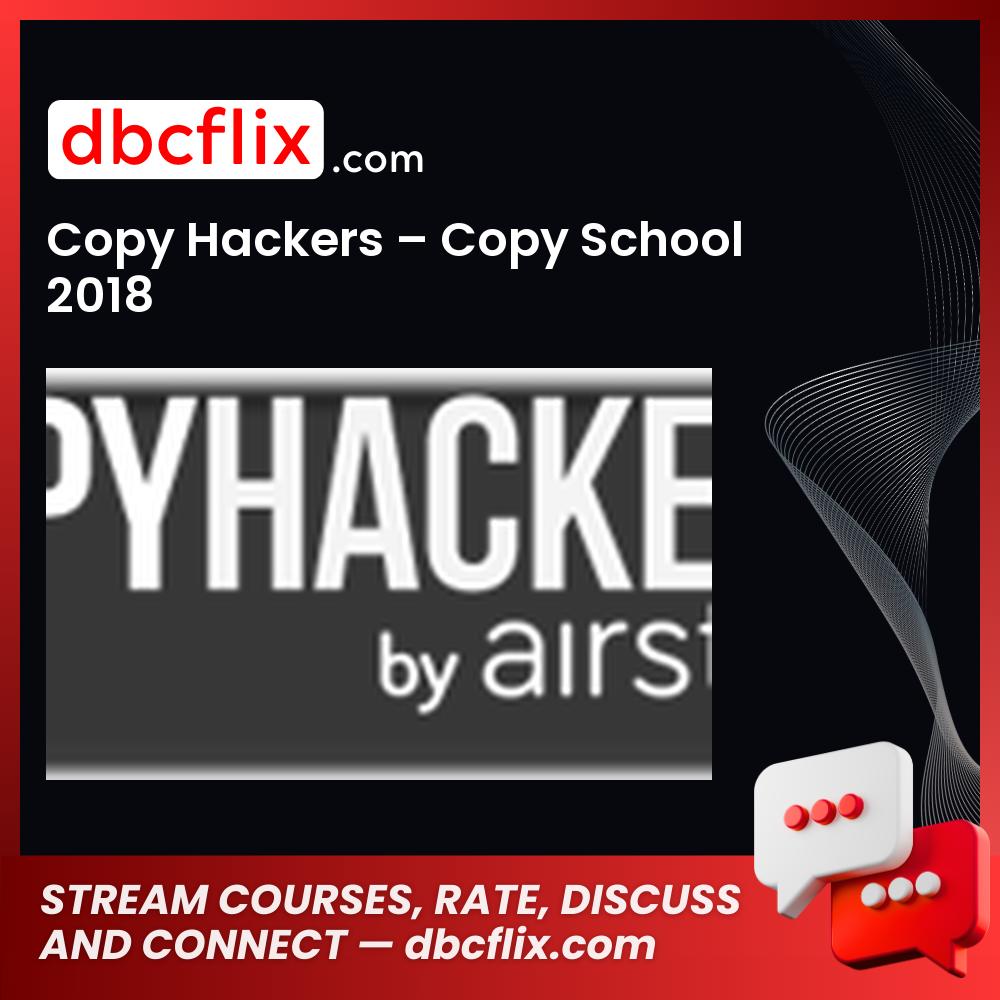 Copy Hackers – Copy School 2018 free downoad, dbcflix, dbcflix.com, storedbc.com, downloadbusinesscourse, mega, google drive