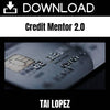 Tai Lopez - Credit Mentor 2.0 FREE DOWNLOAD