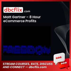 Matt Gartner 8 Hour Ecommerce Profits FREE DOWNLOAD