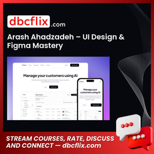 Arash Ahadzadeh – UI Design & Figma Mastery free downoad, dbcflix, dbcflix.com, storedbc.com, downloadbusinesscourse, mega, google drive