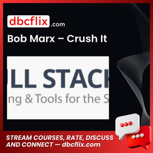 Bob Marx Crush It FREE DOWNLOAD
