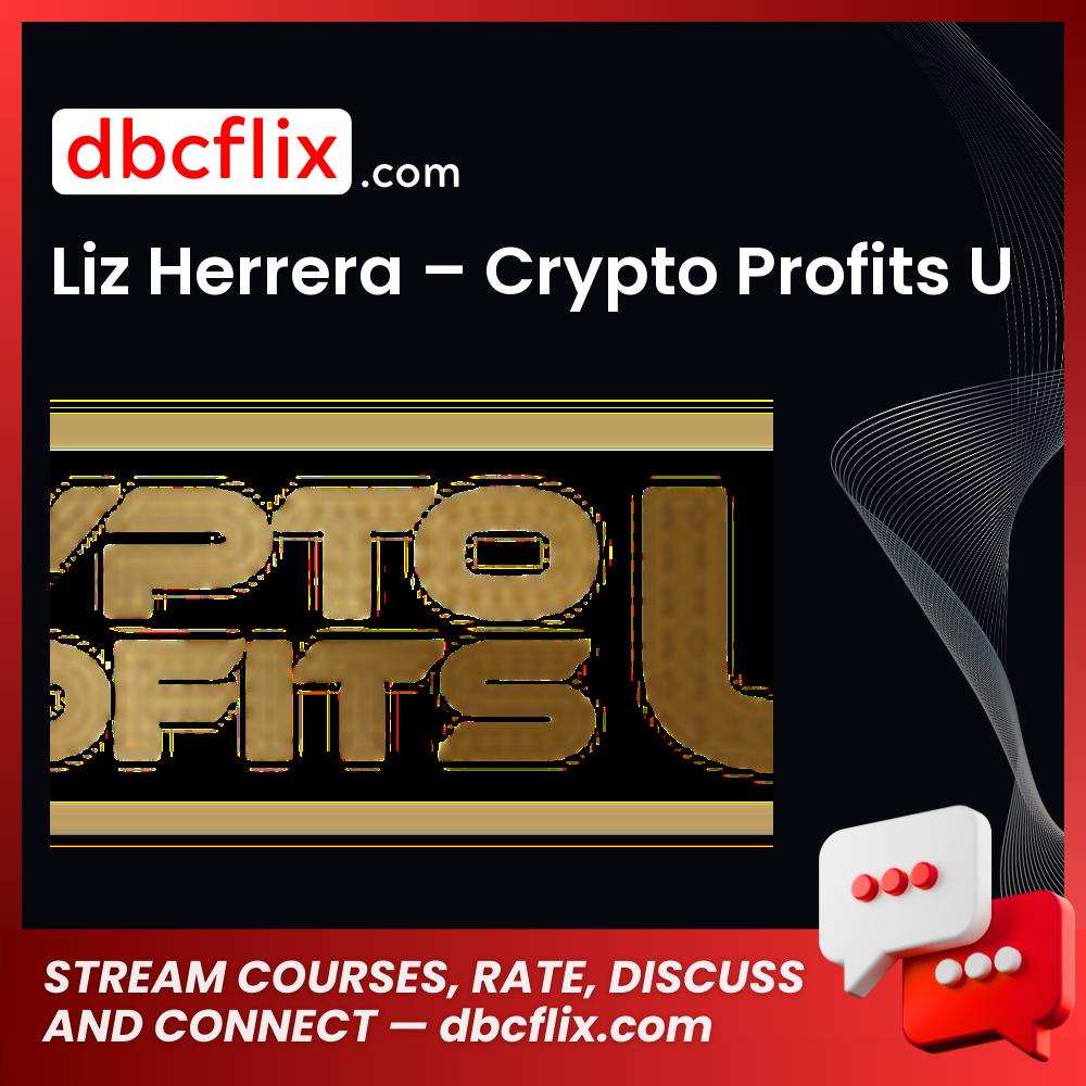 Liz Herrera Crypto Profits U FREE DOWNLOAD
