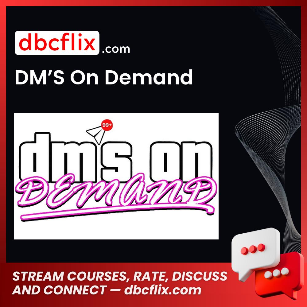 DM’S On Demand, download, downloadbusinesscourse, drive, fast, free, google, mega, rapidgator, torrent