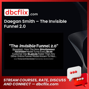 Daegan Smith – The Invisible Funnel 2.0 free downoad, dbcflix, dbcflix.com, storedbc.com, downloadbusinesscourse, mega, google drive