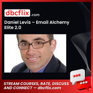 Daniel Levis – Email Alchemy Elite 2.0 free downoad, dbcflix, dbcflix.com, storedbc.com, downloadbusinesscourse, mega, google drive