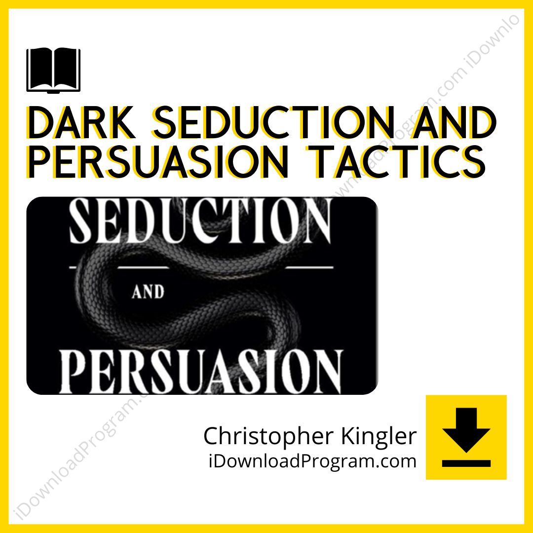 Dark Seduction and Persuasion Tactics – Christopher Kingler, download, downloadbusinesscourse, drive, fast, free, google, mega, rapidgator, torrent
