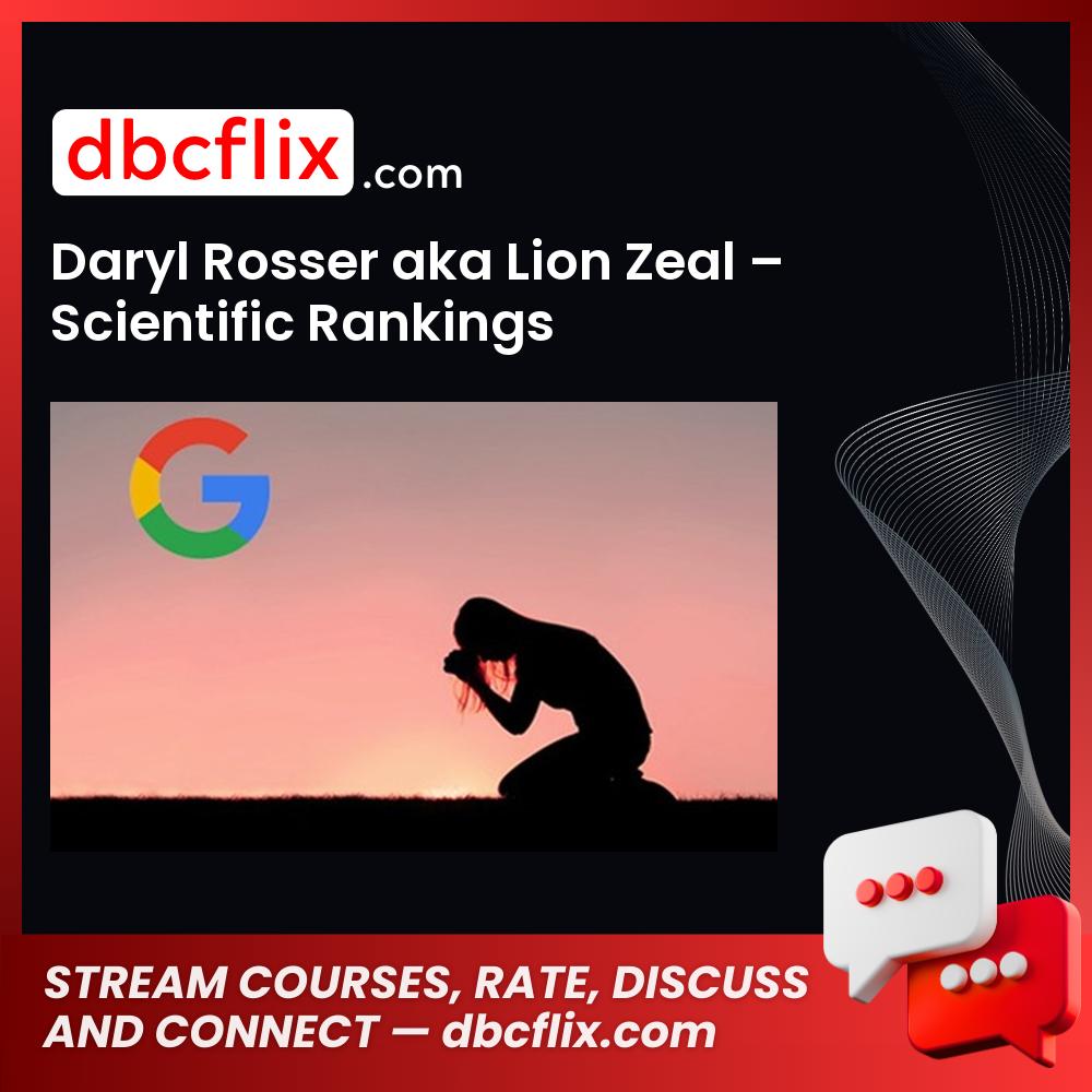Daryl Rosser Aka Lion Zeal Scientific Rankings FREE DOWNLOAD