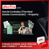 David Corbaley (The Real Estate Commando) – Property Concierge System free downoad, dbcflix, dbcflix.com, storedbc.com, downloadbusinesscourse, mega, google drive