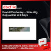 David Wimberley – Side-Gig Copywriter in 6 Days free downoad, dbcflix, dbcflix.com, storedbc.com, downloadbusinesscourse, mega, google drive