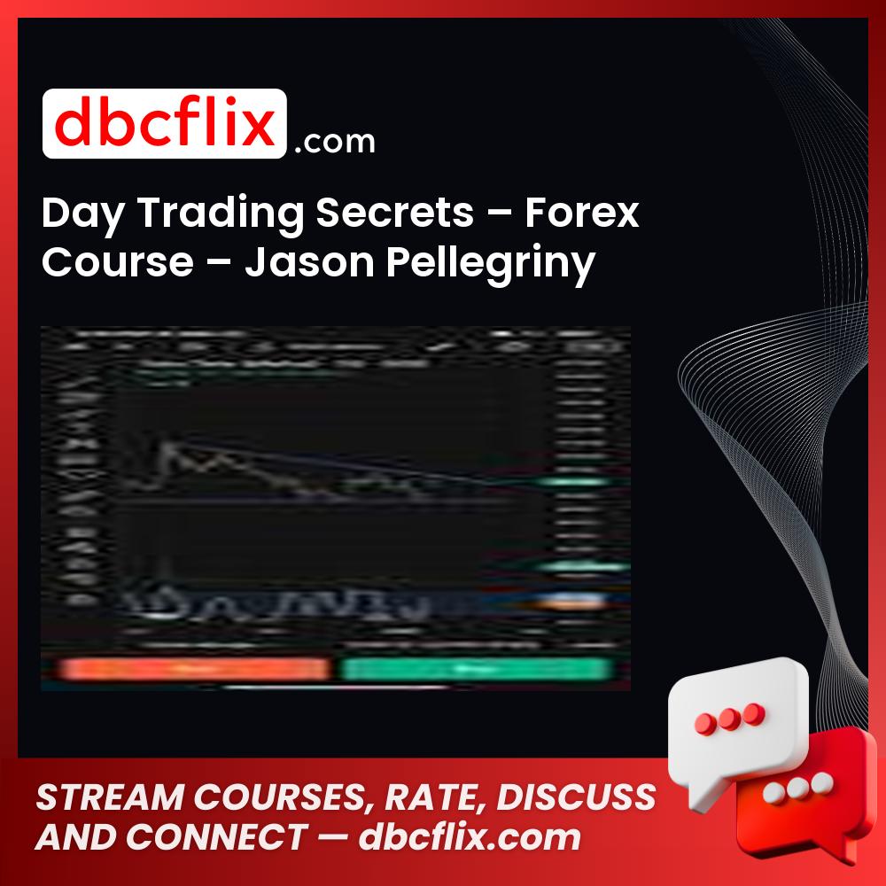 Day Trading Secrets Forex Course Jason Pellegriny FREE DOWNLOAD