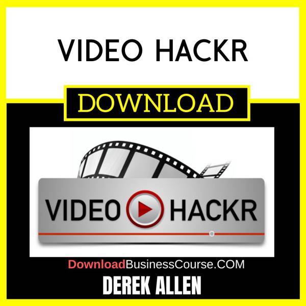 Derek Allen Video Hackr FREE DOWNLOAD