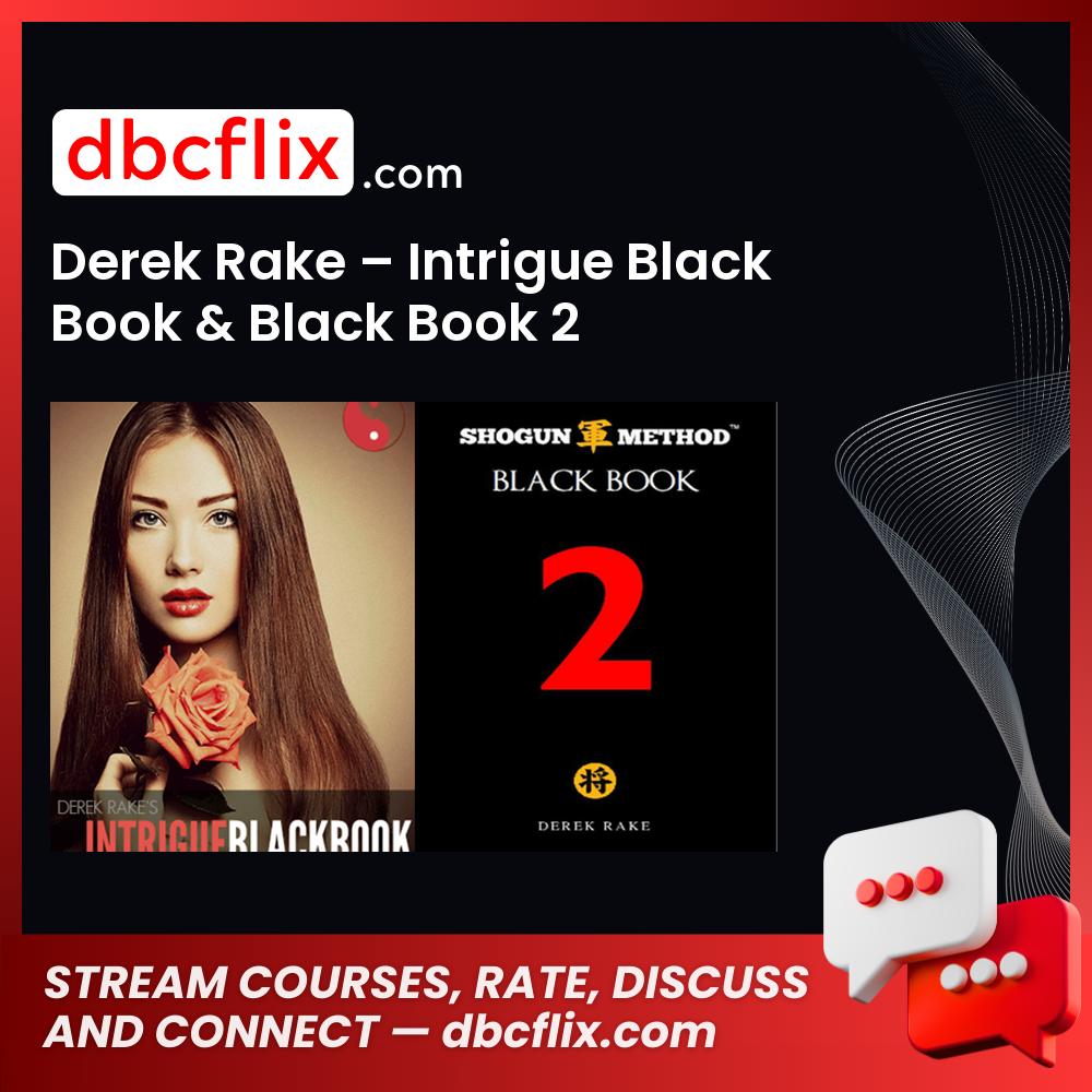 Derek Rake – Intrigue Black Book & Black Book 2 free downoad, dbcflix, dbcflix.com, storedbc.com, downloadbusinesscourse, mega, google drive