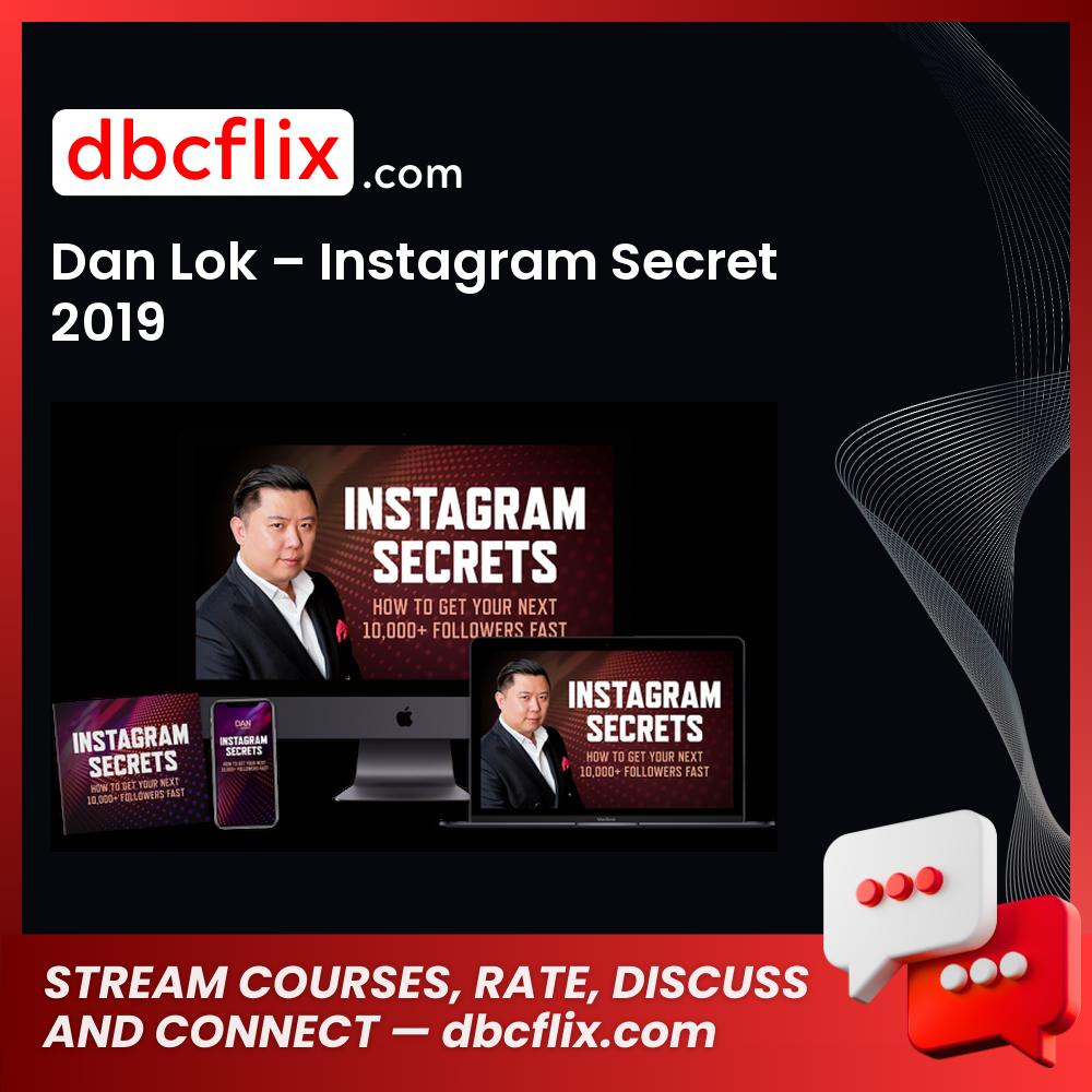 Dan Lok – Instagram Secret 2019 free downoad, dbcflix, dbcflix.com, storedbc.com, downloadbusinesscourse, mega, google drive