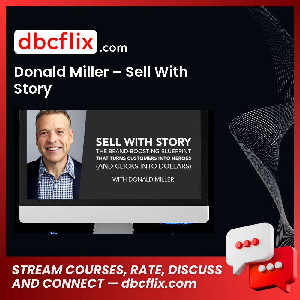Donald Miller – Sell With Story, download, downloadbusinesscourse, free, google drive, mega, rapidgator