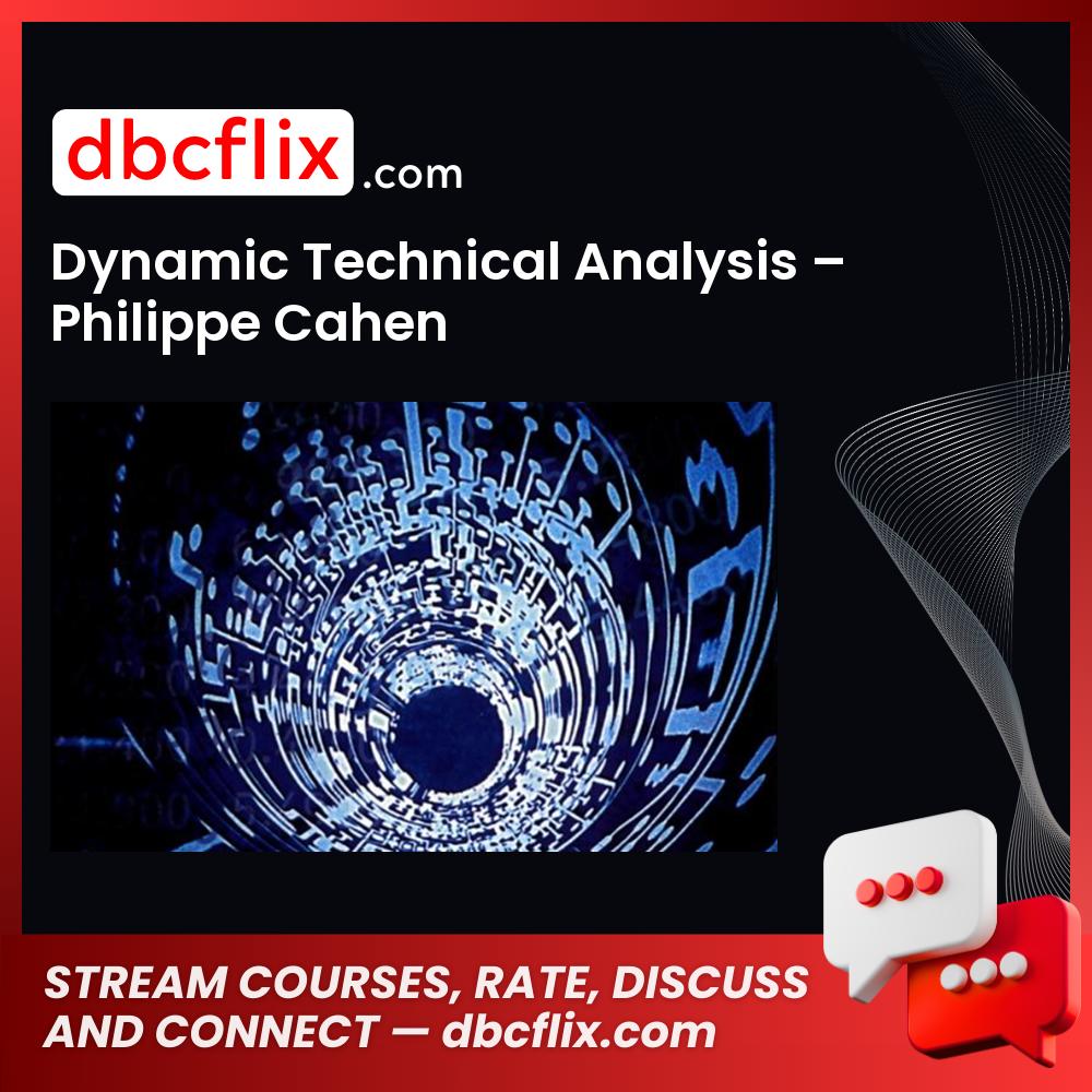 download, downloadbusinesscourse, drive, Dynamic Technical Analysis – Philippe Cahen, fast, free, google, mega, rapidgator, torrent