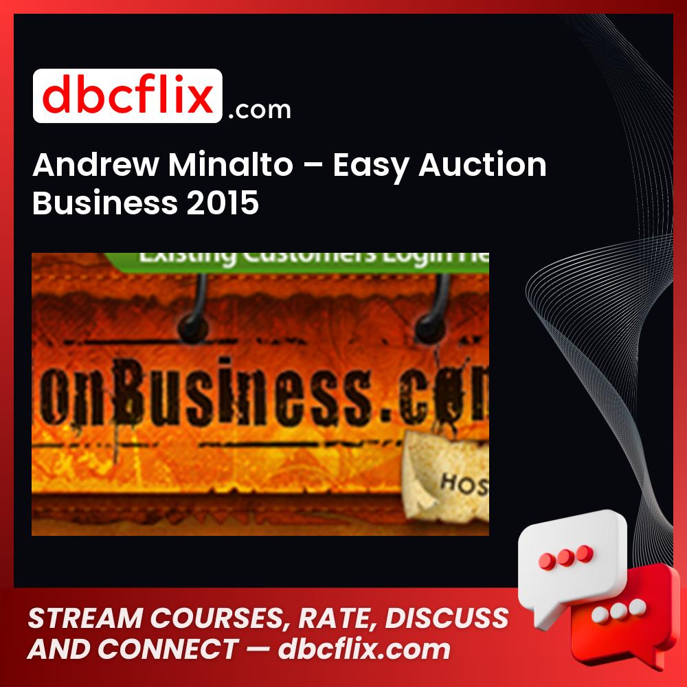 Andrew Minalto Easy Auction Business 2015 FREE DOWNLOAD