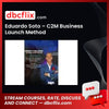 Eduardo Soto – C2M Business Launch Method free downoad, dbcflix, dbcflix.com, storedbc.com, downloadbusinesscourse, mega, google drive