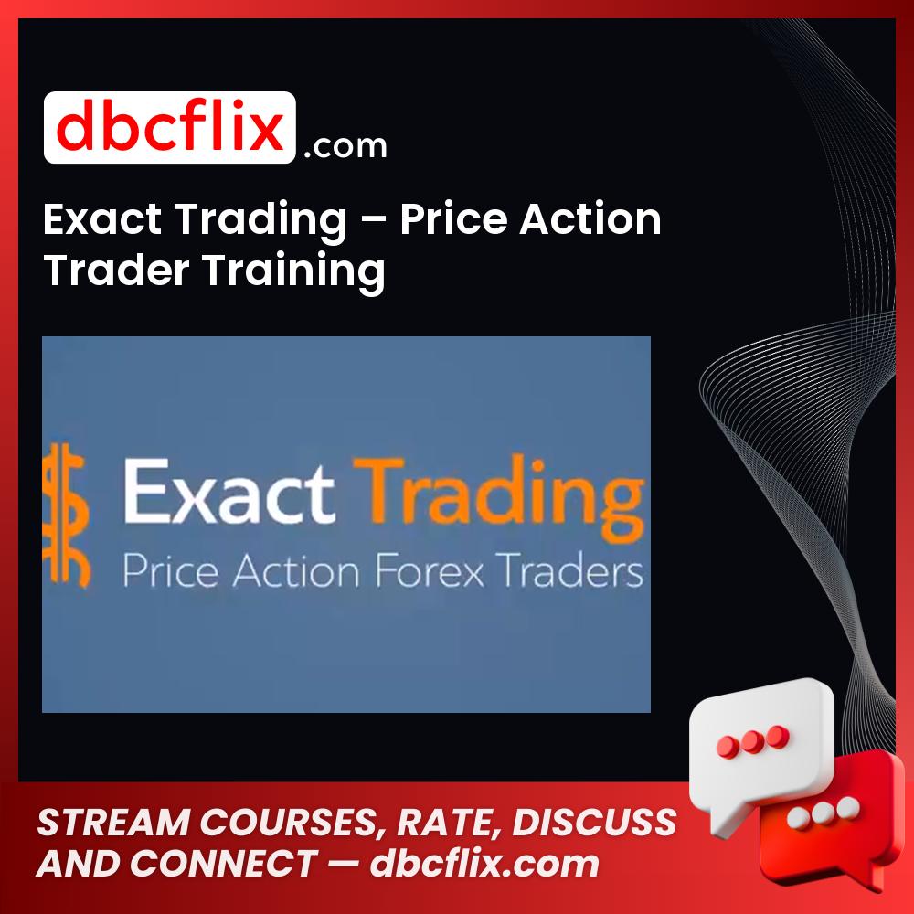 Exact Trading Price Action Trader Training FREE DOWNLOAD