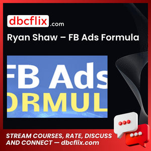 Ryan Shaw Fb Ads Formula FREE DOWNLOAD