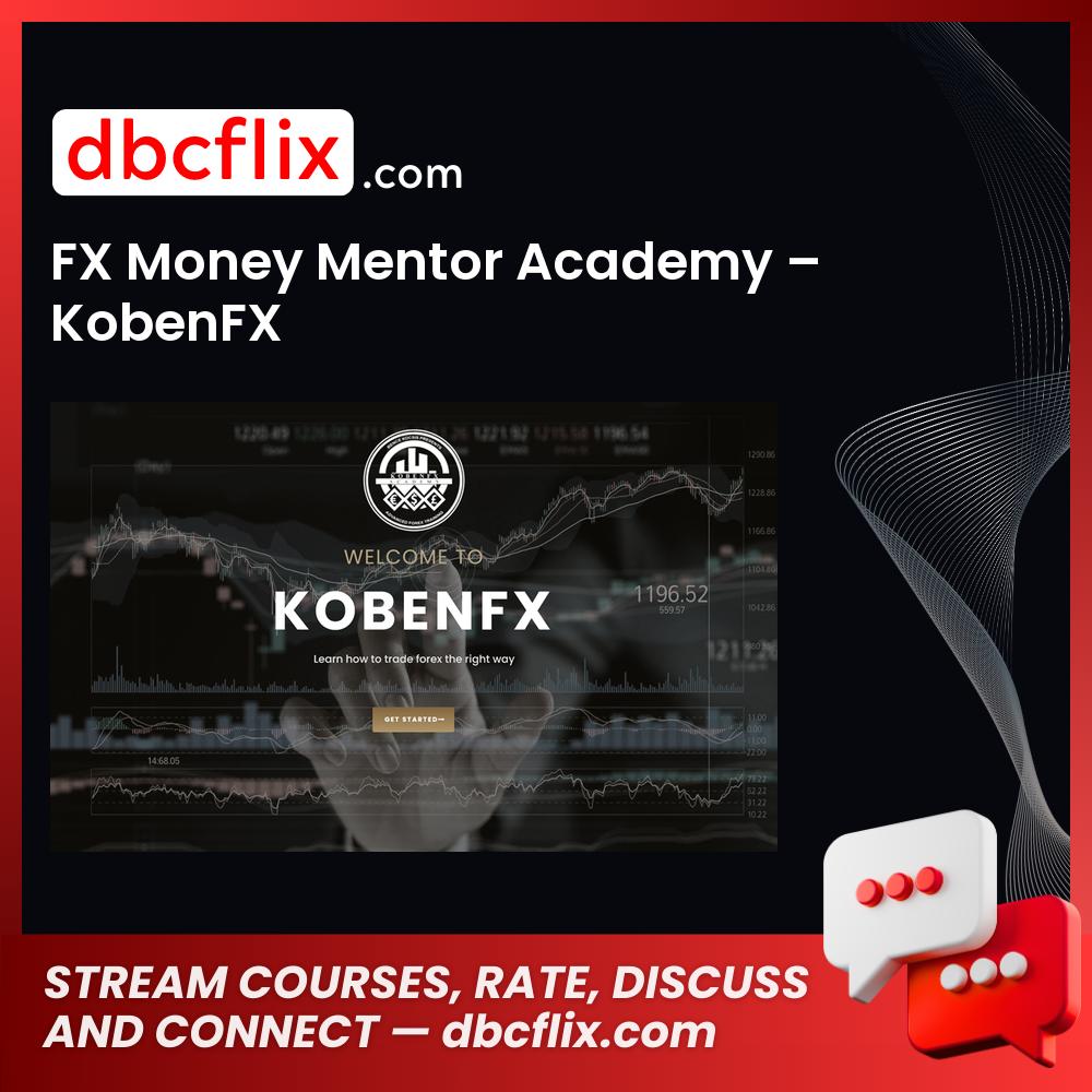 download, downloadbusinesscourse, free, FX Money Mentor Academy – KobenFX, google drive, mega, rapidgator