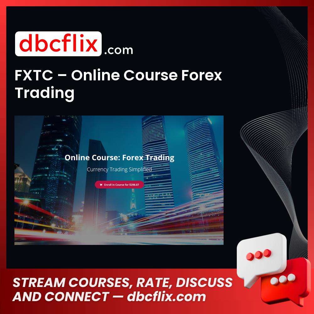 download, downloadbusinesscourse, free, FXTC – Online Course – Forex Trading, google drive, mega, rapidgator