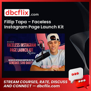 Fillip Tapa – Faceless Instagram Page Launch Kit free downoad, dbcflix, dbcflix.com, storedbc.com, downloadbusinesscourse, mega, google drive