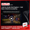 download, downloadbusinesscourse, drive, fast, free, google, Josh & Andy Harrington – Get New Clients Academy, mega, rapidgator, torrent