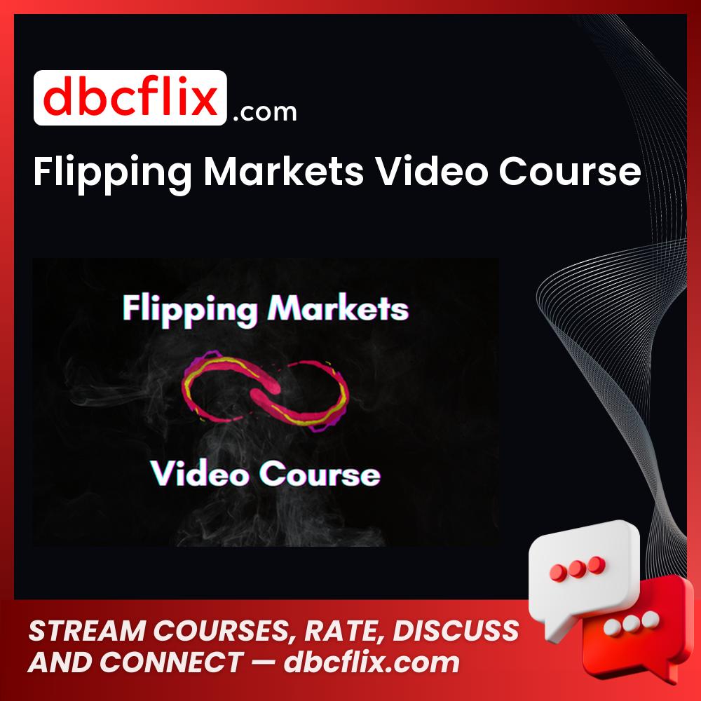 download, downloadbusinesscourse, drive, fast, Flipping Markets Video Course, free, google, mega, rapidgator, torrent