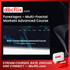 download, downloadbusinesscourse, drive, fast, Forexiapro – Multi-Fractal Markets Advanced Course, free, google, mega, rapidgator, torrent