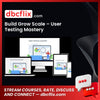 Build Grow Scale – User Testing Mastery free downoad, dbcflix, dbcflix.com, storedbc.com, downloadbusinesscourse, mega, google drive