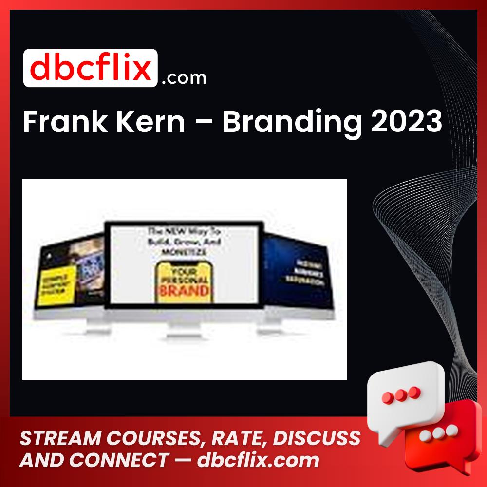 Frank Kern – Branding 2023 free downoad, dbcflix, dbcflix.com, storedbc.com, downloadbusinesscourse, mega, google drive