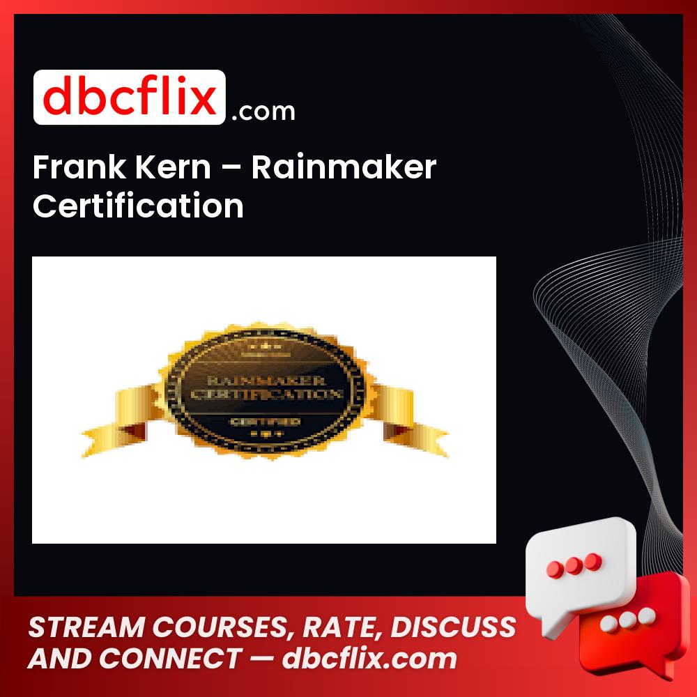 Frank Kern – Rainmaker Certification free downoad, dbcflix, dbcflix.com, storedbc.com, downloadbusinesscourse, mega, google drive